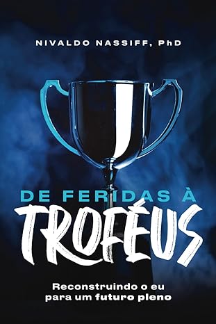 De Feridas à Troféus